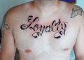 Loyalty Tattoo Writing on Chest For Men