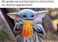 Baby Yoda Meme of Coming Back From School